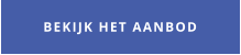 BEKIJK HET AANBOD