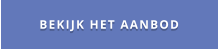 BEKIJK HET AANBOD