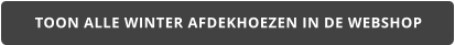 TOON ALLE WINTER AFDEKHOEZEN IN DE WEBSHOP
