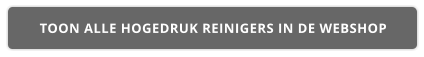 TOON ALLE HOGEDRUK REINIGERS IN DE WEBSHOP