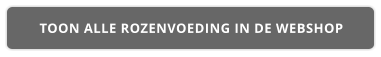 TOON ALLE ROZENVOEDING IN DE WEBSHOP
