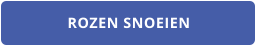 ROZEN SNOEIEN