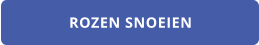 ROZEN SNOEIEN