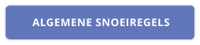 ALGEMENE SNOEIREGELS