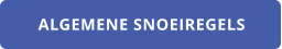ALGEMENE SNOEIREGELS