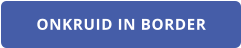 ONKRUID IN BORDER