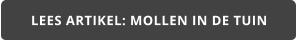 LEES ARTIKEL: MOLLEN IN DE TUIN