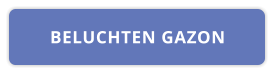 BELUCHTEN GAZON