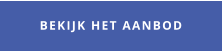 BEKIJK HET AANBOD
