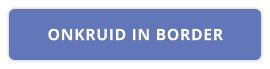 ONKRUID IN BORDER