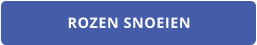 ROZEN SNOEIEN