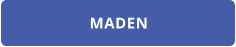 MADEN