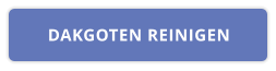 DAKGOTEN REINIGEN