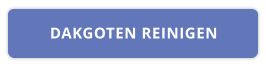 DAKGOTEN REINIGEN