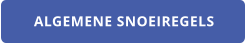 ALGEMENE SNOEIREGELS