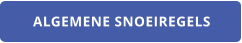 ALGEMENE SNOEIREGELS