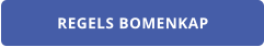 REGELS BOMENKAP