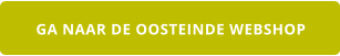 GA NAAR DE OOSTEINDE WEBSHOP