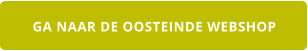 GA NAAR DE OOSTEINDE WEBSHOP