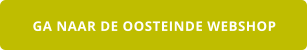 GA NAAR DE OOSTEINDE WEBSHOP