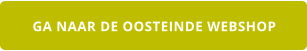 GA NAAR DE OOSTEINDE WEBSHOP