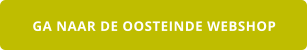 GA NAAR DE OOSTEINDE WEBSHOP