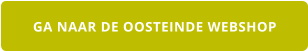GA NAAR DE OOSTEINDE WEBSHOP