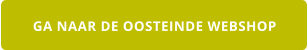 GA NAAR DE OOSTEINDE WEBSHOP