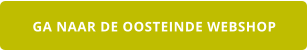 GA NAAR DE OOSTEINDE WEBSHOP