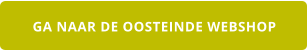 GA NAAR DE OOSTEINDE WEBSHOP