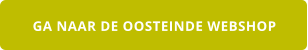 GA NAAR DE OOSTEINDE WEBSHOP