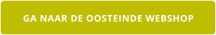 GA NAAR DE OOSTEINDE WEBSHOP
