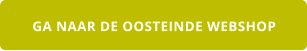 GA NAAR DE OOSTEINDE WEBSHOP
