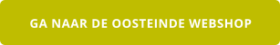 GA NAAR DE OOSTEINDE WEBSHOP