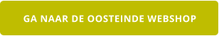 GA NAAR DE OOSTEINDE WEBSHOP