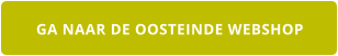 GA NAAR DE OOSTEINDE WEBSHOP