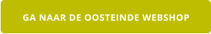 GA NAAR DE OOSTEINDE WEBSHOP