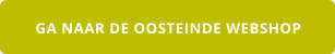 GA NAAR DE OOSTEINDE WEBSHOP