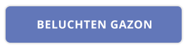 BELUCHTEN GAZON