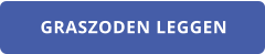 GRASZODEN LEGGEN