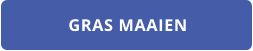 GRAS MAAIEN