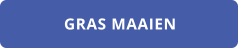 GRAS MAAIEN
