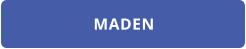 MADEN