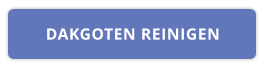 DAKGOTEN REINIGEN