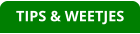 TIPS & WEETJES
