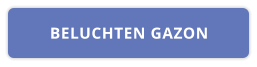 BELUCHTEN GAZON